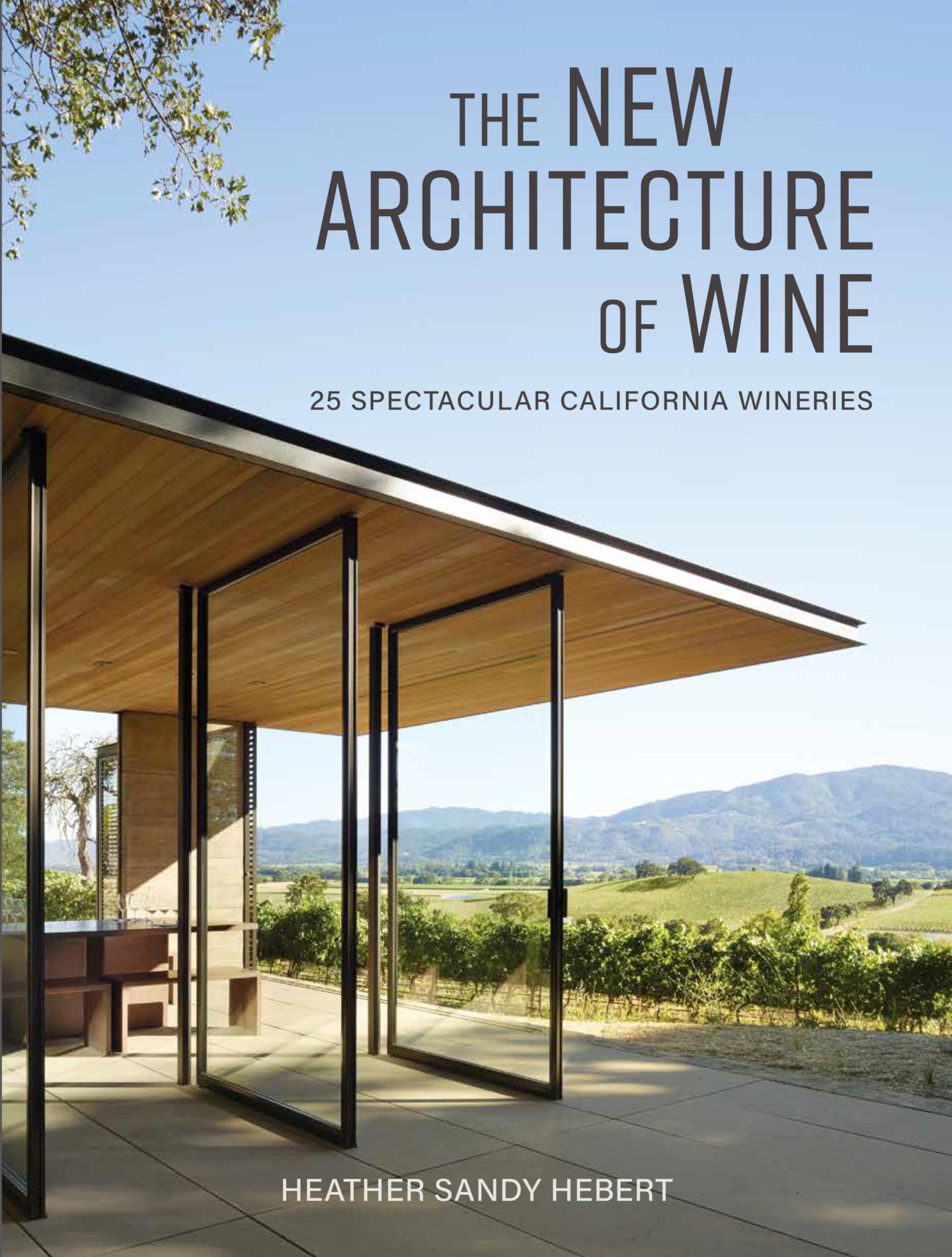 The New Architecture of Wine by Heather Hebert